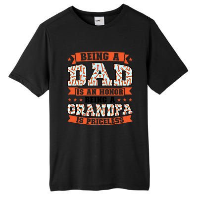 Being A Dad Is An Honor Being A Grandpa Graddad Gift Tall Fusion ChromaSoft Performance T-Shirt