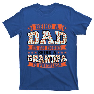 Being A Dad Is An Honor Being A Grandpa Graddad Gift T-Shirt