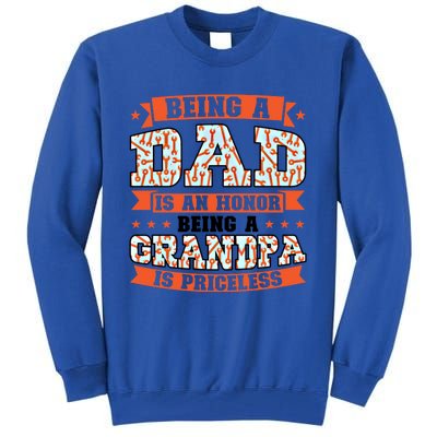 Being A Dad Is An Honor Being A Grandpa Graddad Gift Tall Sweatshirt