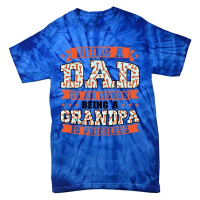 Being A Dad Is An Honor Being A Grandpa Graddad Gift Tie-Dye T-Shirt