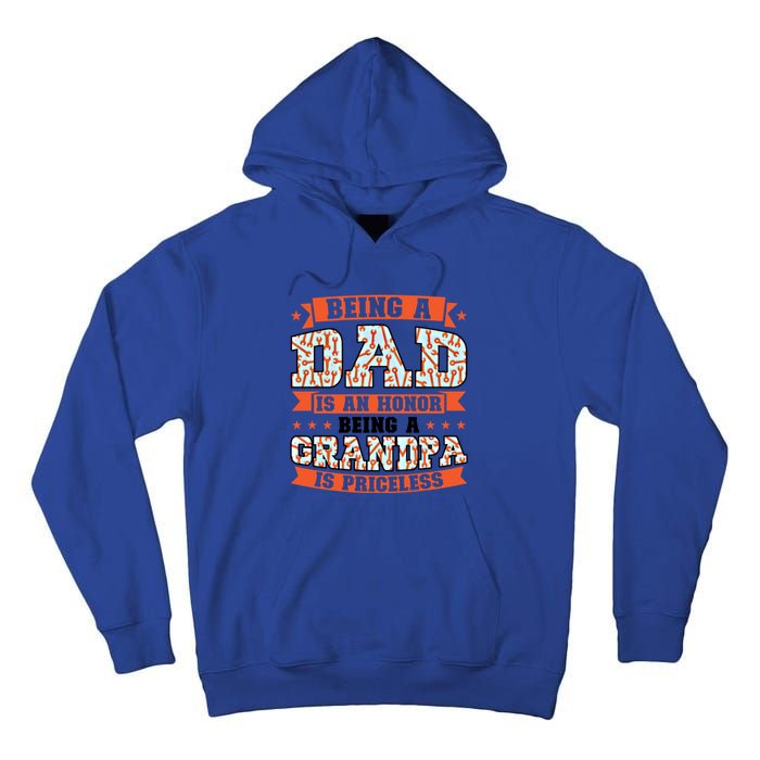 Being A Dad Is An Honor Being A Grandpa Graddad Gift Tall Hoodie