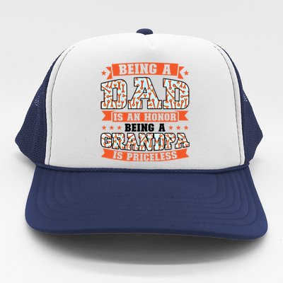 Being A Dad Is An Honor Being A Grandpa Graddad Gift Trucker Hat