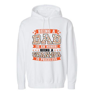 Being A Dad Is An Honor Being A Grandpa Graddad Gift Garment-Dyed Fleece Hoodie