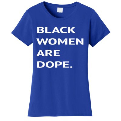 Black Are Dope Couples Trendy Fun Meaningful Gift Women's T-Shirt