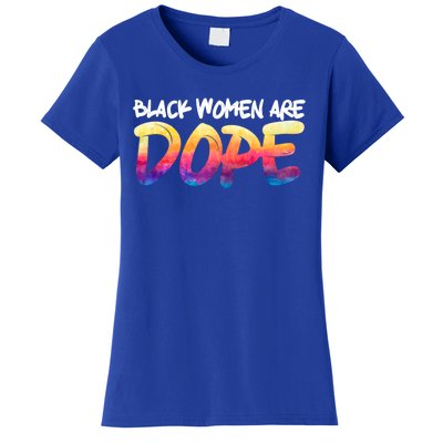 Black Are Dope Black History Month Afrocentric Gift Women's T-Shirt