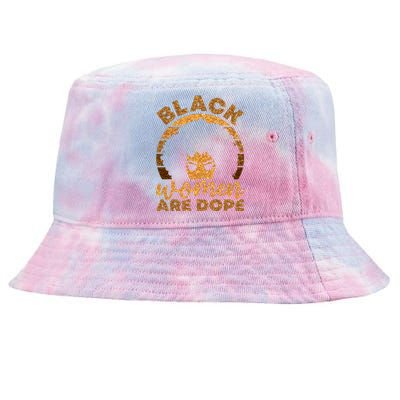 Black Are Dope Juneteenth Black History Month Mom Gift Tie-Dyed Bucket Hat