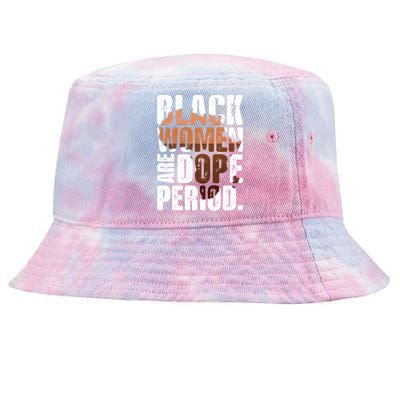 Black Are Dope Melanin Juneteenth Black History Month Cute Gift Tie-Dyed Bucket Hat