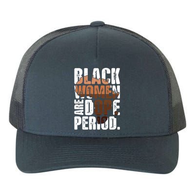 Black Are Dope Melanin Juneteenth Black History Month Cute Gift Yupoong Adult 5-Panel Trucker Hat