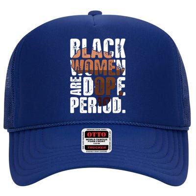 Black Are Dope Melanin Juneteenth Black History Month Cute Gift High Crown Mesh Back Trucker Hat