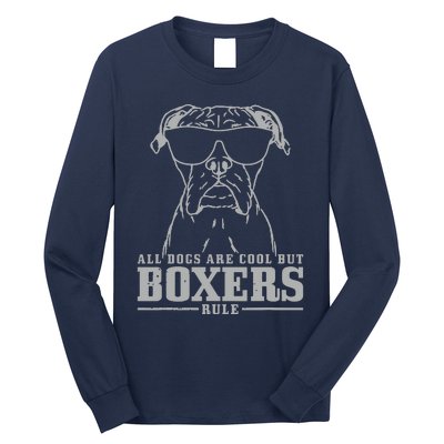 Boxer All Dogs Are Cool But Boxers Rule Funny Long Sleeve Shirt