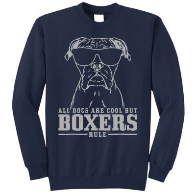 Boxer All Dogs Are Cool But Boxers Rule Funny Tall Sweatshirt