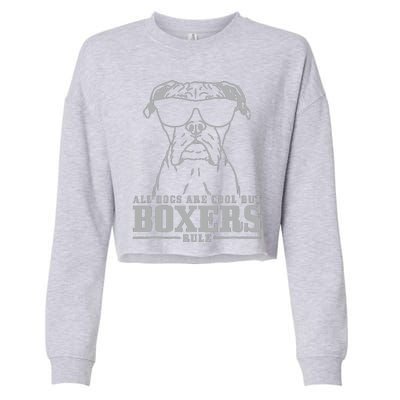 Boxer All Dogs Are Cool But Boxers Rule Funny Cropped Pullover Crew