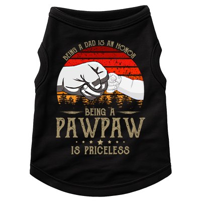 Being A Dad Is An Honor Being A Pawpaw Is Priceless Gift Doggie Tank