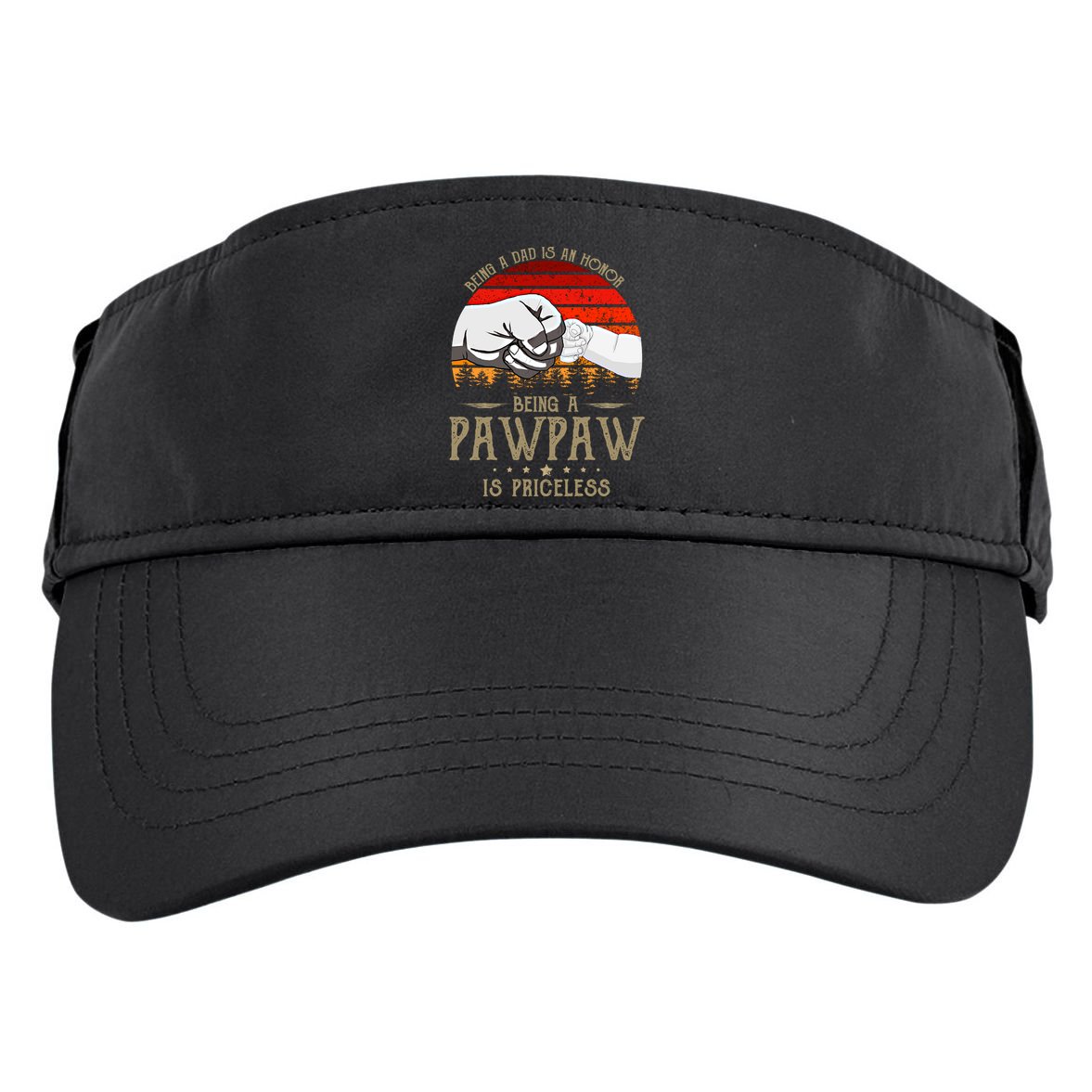 Being A Dad Is An Honor Being A Pawpaw Is Priceless Gift Adult Drive Performance Visor