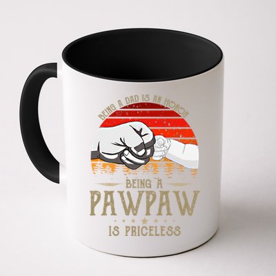Being A Dad Is An Honor Being A Pawpaw Is Priceless Gift Mug