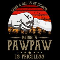 Being A Dad Is An Honor Being A Pawpaw Is Priceless Gift Drawstring Bag