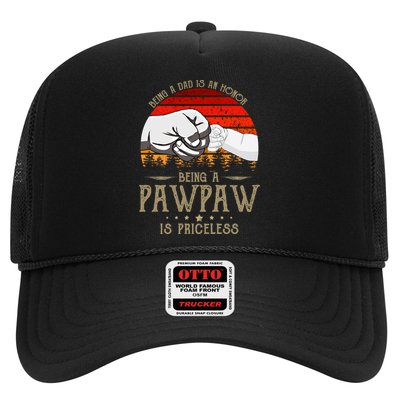 Being A Dad Is An Honor Being A Pawpaw Is Priceless Gift Trucker Hat