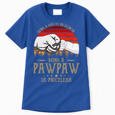Being A Dad Is An Honor Being A Pawpaw Is Priceless Gift Tall T-Shirt