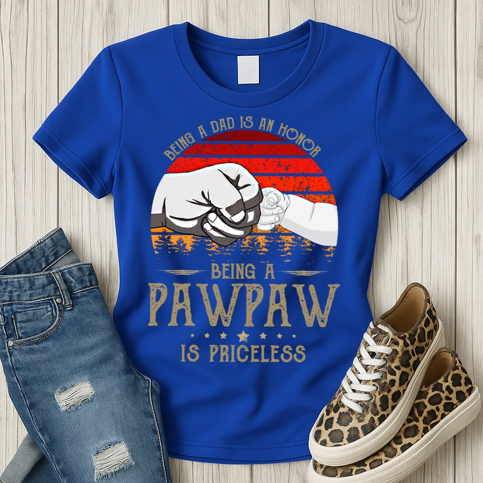 Being A Dad Is An Honor Being A Pawpaw Is Priceless Gift Womens T-Shirt