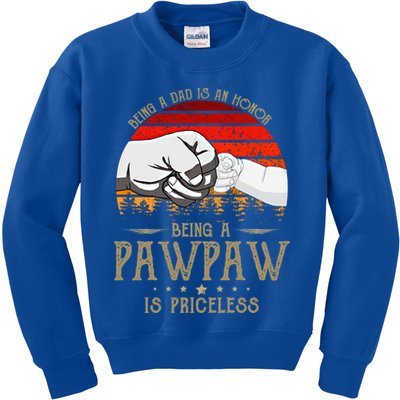 Being A Dad Is An Honor Being A Pawpaw Is Priceless Gift Kids Sweatshirt