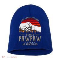 Being A Dad Is An Honor Being A Pawpaw Is Priceless Gift Short Acrylic Beanie