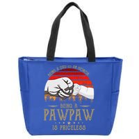Being A Dad Is An Honor Being A Pawpaw Is Priceless Gift Zip Tote Bag