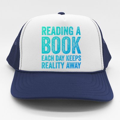 Book A Day Keeps Reality Away Avid Book Reader Gift Trucker Hat