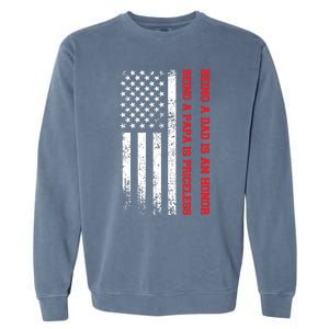 Being A Dad Is An Honor Dady Gift Garment-Dyed Sweatshirt