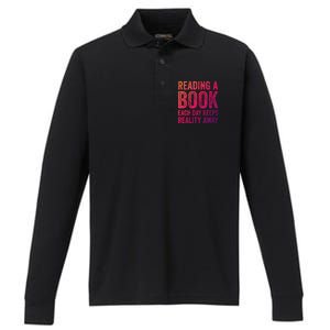 Book A Day Keeps Reality Away Avid Book Reader Gift Performance Long Sleeve Polo