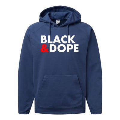 Black And Dope Great Gift Crafted For Black Culture Cool Gift Performance Fleece Hoodie