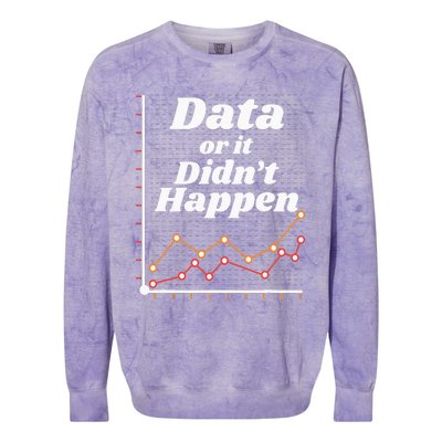 Behavior Analyst Data Or It Didnt Happen Colorblast Crewneck Sweatshirt