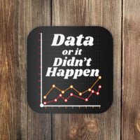 Behavior Analyst Data Or It Didnt Happen Coaster