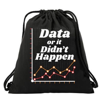 Behavior Analyst Data Or It Didnt Happen Drawstring Bag