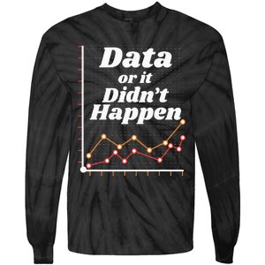 Behavior Analyst Data Or It Didnt Happen Tie-Dye Long Sleeve Shirt