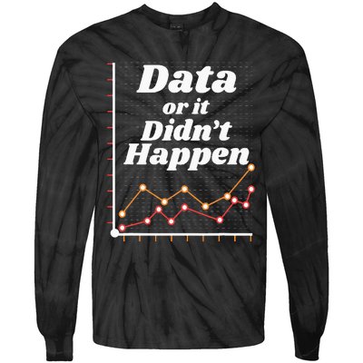 Behavior Analyst Data Or It Didnt Happen Tie-Dye Long Sleeve Shirt