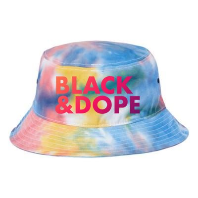 Black And Dope Great Gift Crafted For Black Culture Cool Gift Tie Dye Newport Bucket Hat