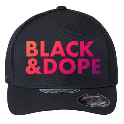 Black And Dope Great Gift Crafted For Black Culture Cool Gift Flexfit Unipanel Trucker Cap