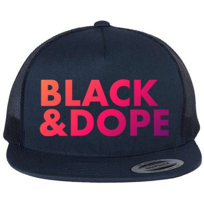 Black And Dope Great Gift Crafted For Black Culture Cool Gift Flat Bill Trucker Hat