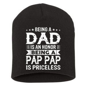 Being A Dad Is An Honor Being A Pap Pap Is Priceless Short Acrylic Beanie