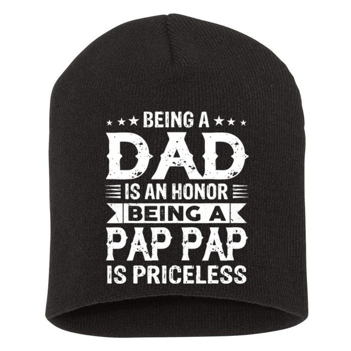 Being A Dad Is An Honor Being A Pap Pap Is Priceless Short Acrylic Beanie