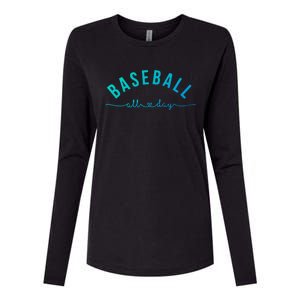 Baseball All Day Baseball Mom Gift Baseball Mom Gift Womens Cotton Relaxed Long Sleeve T-Shirt