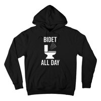 Bidet All Day Bidet Awareness For Good Toilet Health Hoodie