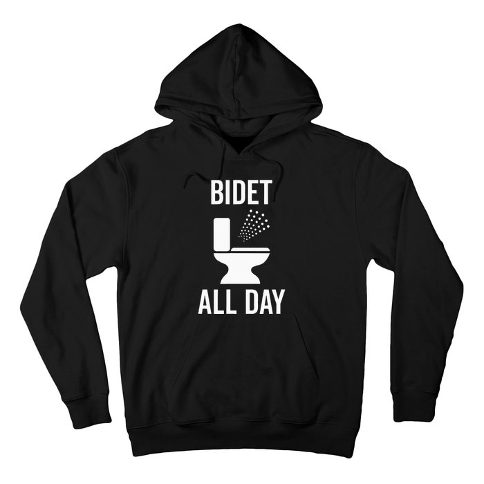 Bidet All Day Bidet Awareness For Good Toilet Health Hoodie