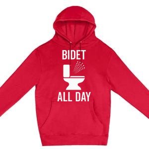 Bidet All Day Bidet Awareness For Good Toilet Health Premium Pullover Hoodie