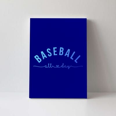 Baseball All Day Baseball Mom Gift Baseball Mom Gift Canvas