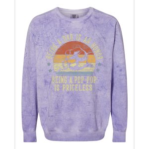 Being A Dad Is An Honor Being A Poppop Is Priceless Poppop Colorblast Crewneck Sweatshirt