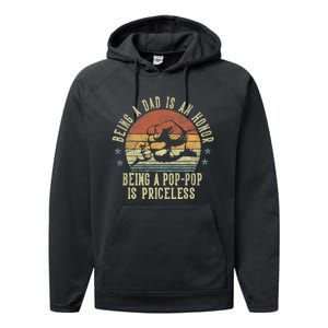 Being A Dad Is An Honor Being A Poppop Is Priceless Poppop Performance Fleece Hoodie