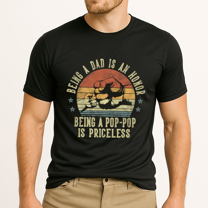 Being A Dad Is An Honor Being A Poppop Is Priceless Poppop Performance Shirt