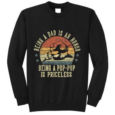 Being A Dad Is An Honor Being A Poppop Is Priceless Poppop Sweatshirt