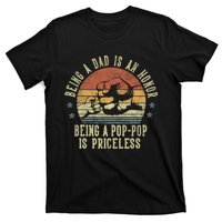 Being A Dad Is An Honor Being A Poppop Is Priceless Poppop T-Shirt